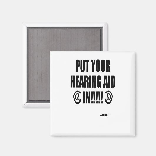 Aimant "Mettez votre prothèse auditive ! ! !" (Recto/Verso)
