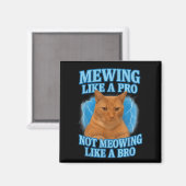Aimant Mewing Not Mewing Funny Cat Meme (Recto/Verso)