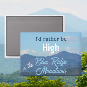 Aimant Mieux vaut être haut dans les montagnes Blue Ridge
