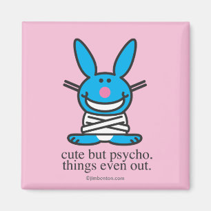 Aimant Mignonne mais psycho