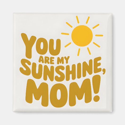 Aimant Mignonne, Tu Es Ma Mère Sunshine ! Jaune (Devant)