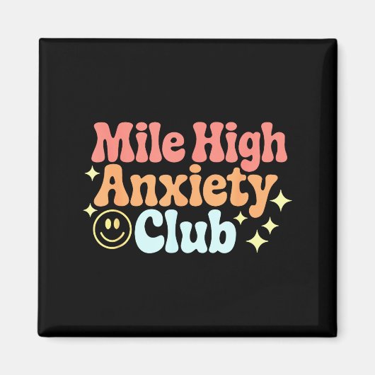 Aimant Mile High Anxiety Club Funny Design  (Devant)