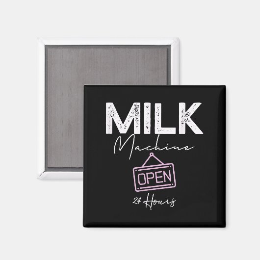 Aimant Milk Machine Open 24 Hours Funny Breastfeeding New (Recto/Verso)
