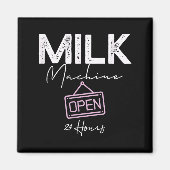 Aimant Milk Machine Open 24 Hours Funny Breastfeeding New (Devant)