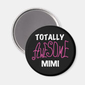 Aimant Mimi totalement impressionnant T-shirts et cadeaux (Recto/Verso)