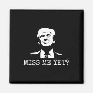 Aimant - Miss Me Pourtant Donald Trump - 45ème Président 