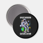 Aimant Mission spatiale astronaute Attraper une étoile (Recto/Verso)