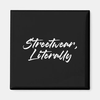 Aimant Mode féminine streetwear humour sarcastique drôle 