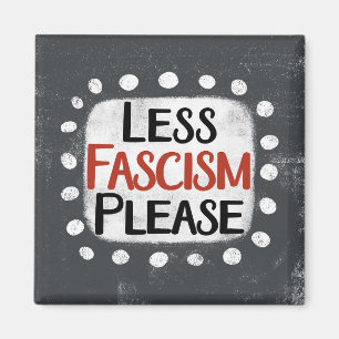 Aimant Moins de fascisme S'il vous plaît Réfrigérateur Ma