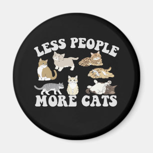 Aimant Moins de gens Plus de chats drôle Introvertir les