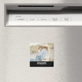 Aimant Mom Established Photo Mother's Day (In Situ (Lave-vaisselle))