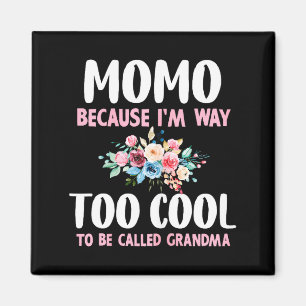Aimant Momo parce que trop cool pour être appelée grand-m