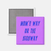 Aimant Moms Way ou Highway Dire (Recto/Verso)