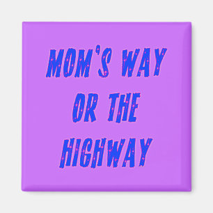 Aimant Moms Way ou Highway Dire