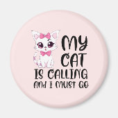 Aimant Mon chat appelle et je dois y aller (Devant)