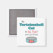 Aimant Mon Chat Tortoiseshell est tout ça ! Funny Kitty (Recto/Verso)