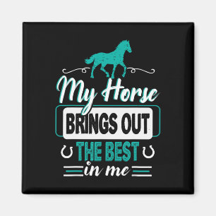 Aimant Mon Cheval Apporte Le Meilleur En Moi - Équestres 