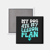 Aimant Mon chien a mangé mon plan de cours drôle professe (Recto/Verso)