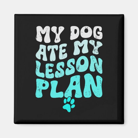 Aimant Mon chien a mangé mon plan de cours drôle professe (Devant)