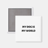 Aimant Mon chien est mon monde (Recto/Verso)