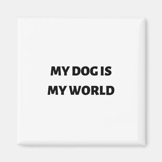 Aimant Mon chien est mon monde (Devant)
