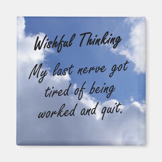 Aimant Mon dernier nerf se fatigue (Devant)