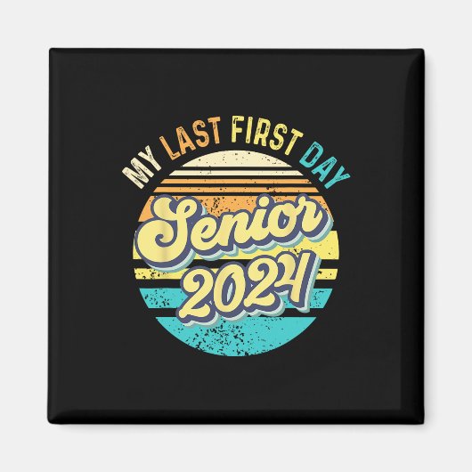 Aimant Mon Dernier premier jour Senior 2024 Class 2024 Re (Devant)