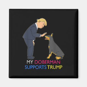 Aimant Mon Doberman soutient Trump Gift Doberman Pinscher