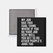 Aimant Mon emploi a cette chose cool - Drôle d'emploi (Recto/Verso)