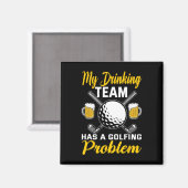Aimant Mon équipe de buveurs a un problème de golf  (Recto/Verso)