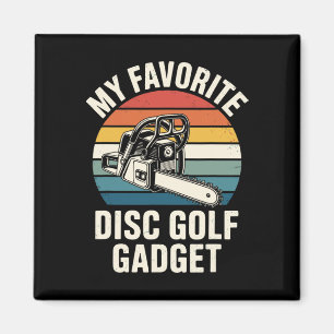 Aimant Mon gadget préféré de disc golf - Chaîne de scie à
