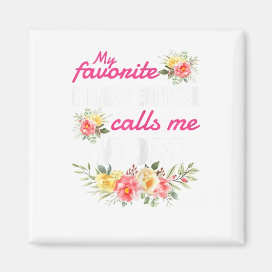 Aimant Mon Ingénieur Chimique Préféré M'Appelle Maman (Devant)