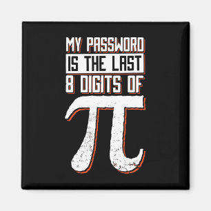 Aimant Mon Mot Est Le Dernier 8 Chiffres De Pi