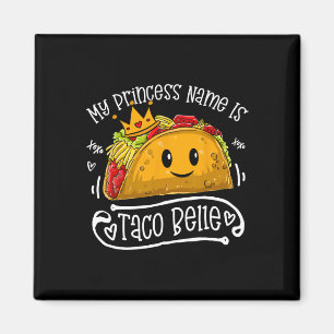 Aimant Mon nom de princesse est Taco Belle Funny Pun Cinc