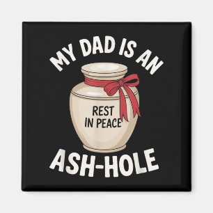 Aimant Mon père est un trou de cendre Funny Memorial Fête