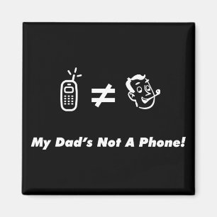 Aimant Mon père n'est pas un téléphone