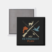 Aimant Mon plan de retraite Chasse Chasse Pêche Chasseur (Recto/Verso)