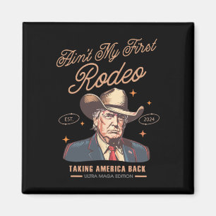Aimant Mon premier Rodéo Trump - Un cowboy à l'Amérique 1