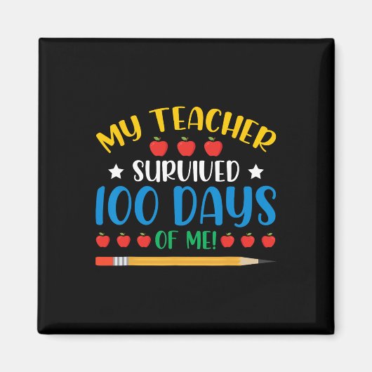 Aimant Mon Professeur A Survécu 100 Jours De Moi Amusant (Devant)