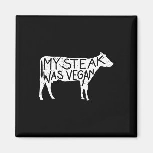 Aimant Mon Steak Était Vegan - Amusant anti-végétalien St