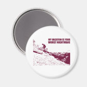 Aimant Mon Vacance Est Votre Pire Cauchemar (Recto/Verso)