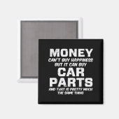 Aimant Money Cant Buy Hapness Car Parts Funny Auto Mechan (Recto/Verso)