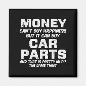 Aimant Money Cant Buy Hapness Car Parts Funny Auto Mechan (Devant)