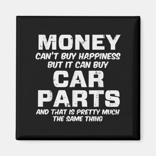 Aimant Money Cant Buy Hapness Car Parts Funny Auto Mechan (Devant)