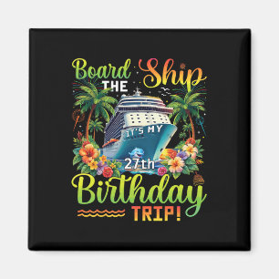 Aimant Monter à Bord C'est Mon Voyage D'anniversaire 27 2