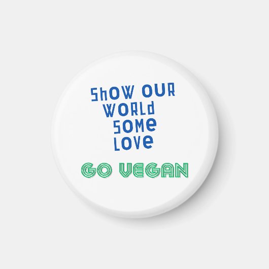 Aimant Montre à notre monde un peu d'amour GO VEGAN (Devant)