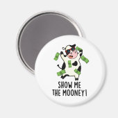 Aimant Montrez-Moi Le Mooney Funny Cow Pun (Recto/Verso)