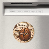 Aimant Morning, sleepy coffee bean funny re (In Situ (Lave-vaisselle))