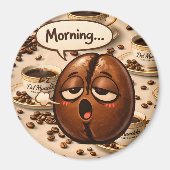 Aimant Morning, sleepy coffee bean funny re (Devant)