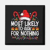 Aimant Most Likely To Ask For Nothing Christmas Matching (Devant)